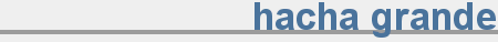 hacha grande title